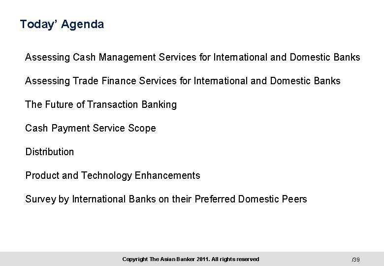 Today’ Agenda Assessing Cash Management Services for International and Domestic Banks Assessing Trade Finance