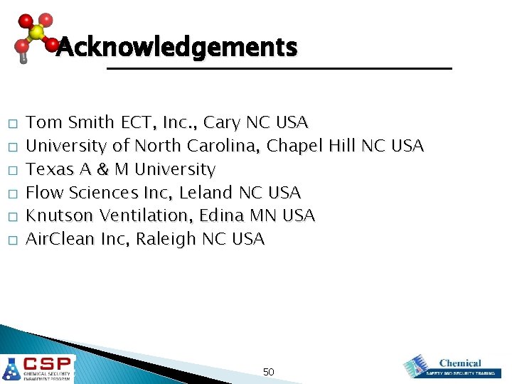 Acknowledgements � � � Tom Smith ECT, Inc. , Cary NC USA University of