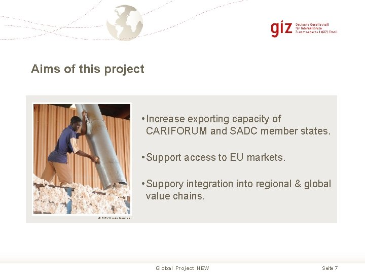 Aims of this project • Increase exporting capacity of CARIFORUM and SADC member states.