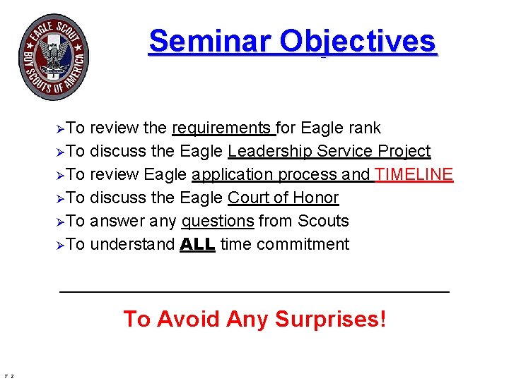 Seminar Objectives Ø To review the requirements for Eagle rank Ø To discuss the