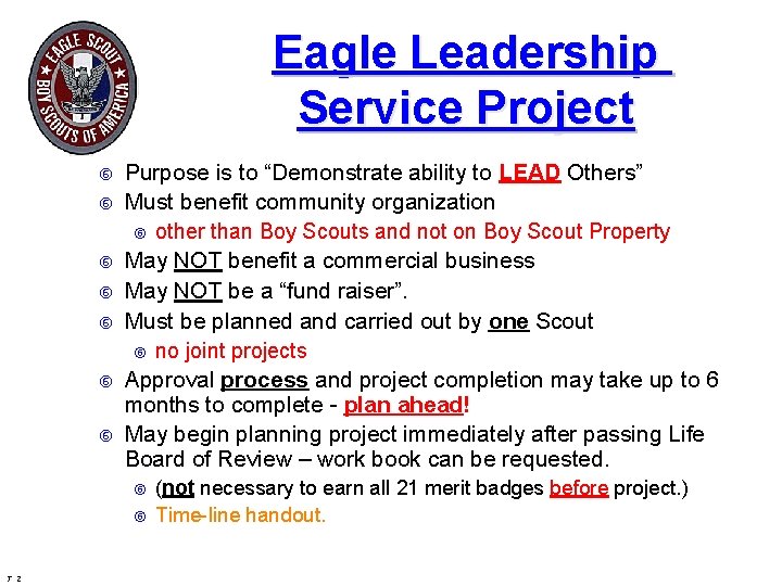 Eagle Leadership Service Project Purpose is to “Demonstrate ability to LEAD Others” Must benefit