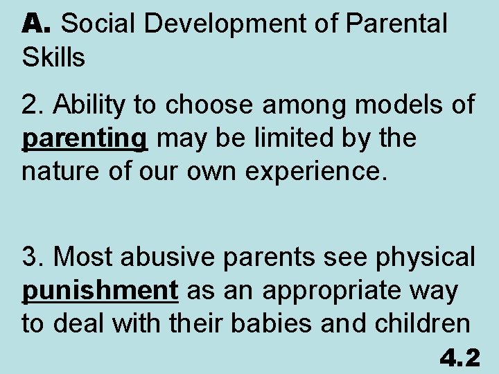 A. Social Development of Parental Skills 2. Ability to choose among models of parenting