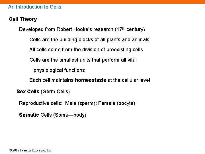 An Introduction to Cells Cell Theory Developed from Robert Hooke’s research (17 th century)