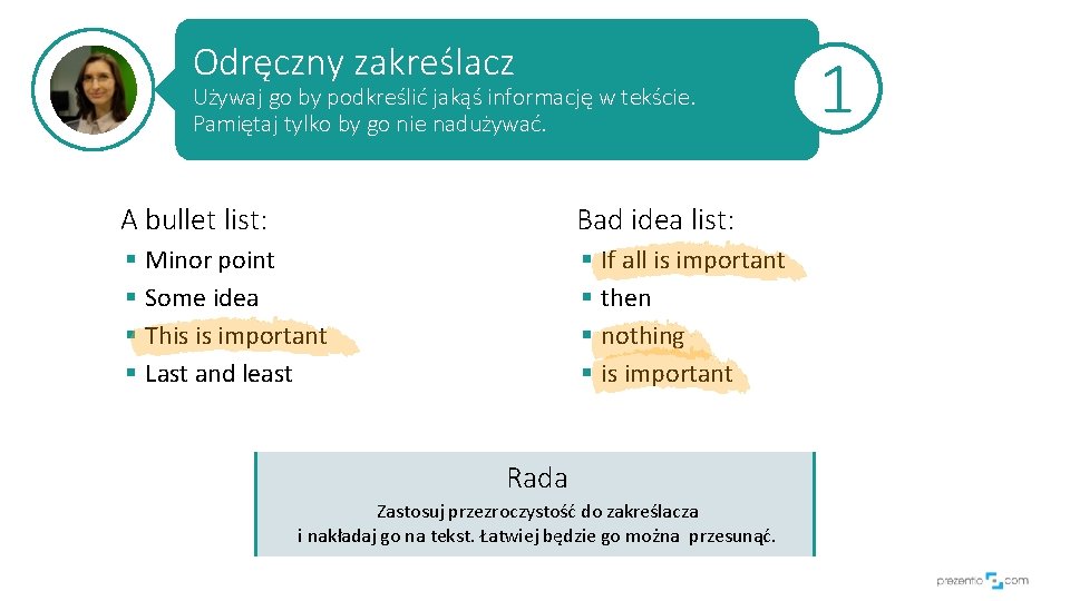 Odręczny zakreślacz Używaj go by podkreślić jakąś informację w tekście. Pamiętaj tylko by go