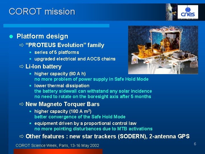 COROT mission l Platform design ð “PROTEUS Evolution” family § series of 5 platforms