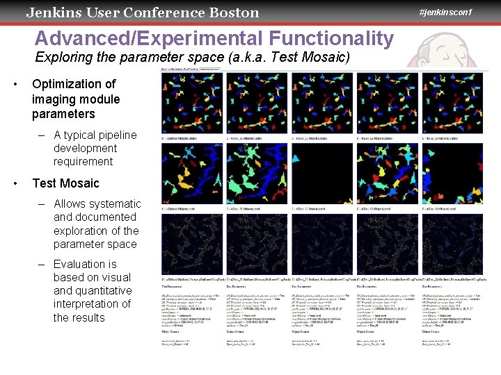 Jenkins User Conference Boston Advanced/Experimental Functionality Exploring the parameter space (a. k. a. Test