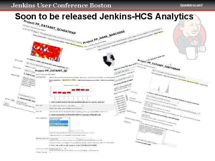 Jenkins User Conference Boston #jenkinsconf Soon to be released Jenkins-HCS Analytics 