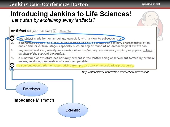 Jenkins User Conference Boston #jenkinsconf Introducing Jenkins to Life Sciences! Let’s start by explaining