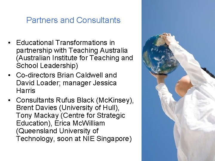 Partners and Consultants • Educational Transformations in partnership with Teaching Australia (Australian Institute for