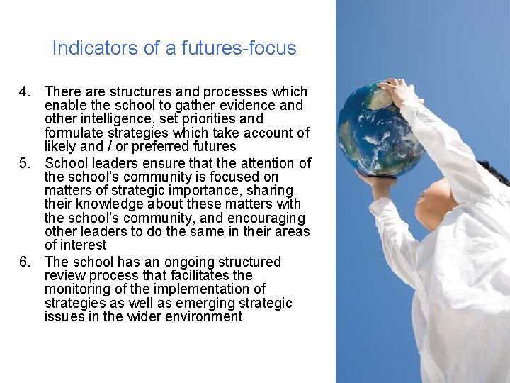 Indicators of a futures-focus 4. There are structures and processes which enable the school