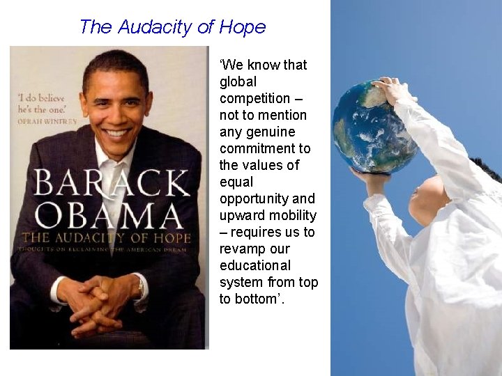 The Audacity of Hope ‘We know that global competition – not to mention any