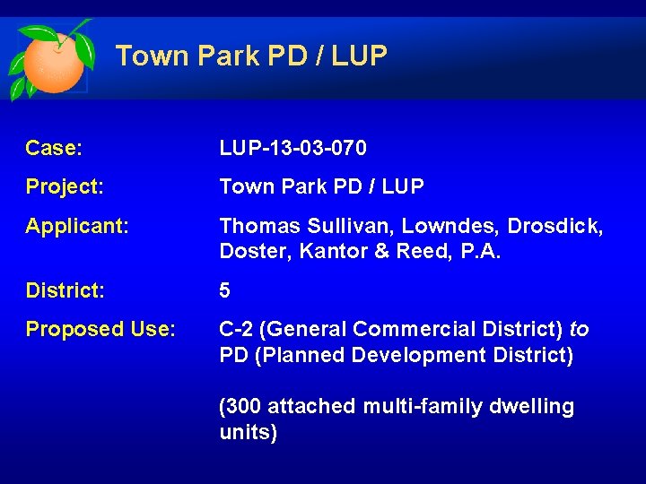 Town Park PD / LUP Case: LUP-13 -03 -070 Project: Town Park PD /