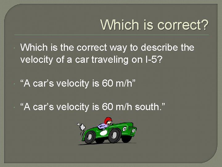 Which is correct? Which is the correct way to describe the velocity of a