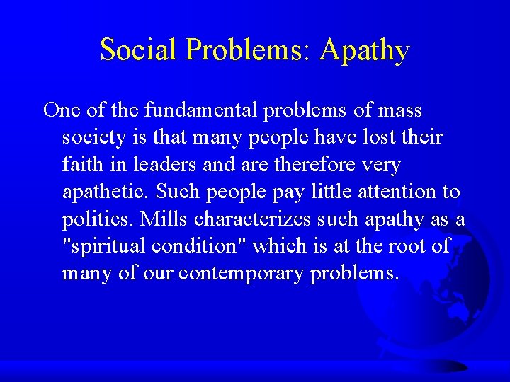 Social Problems: Apathy One of the fundamental problems of mass society is that many