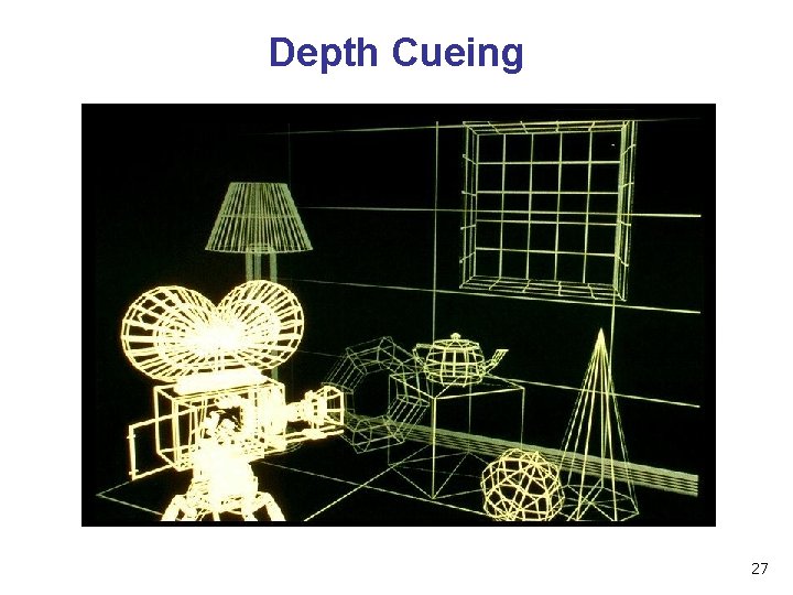 Depth Cueing 27 