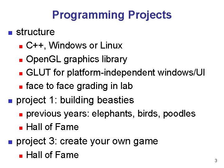 Programming Projects n structure n n n project 1: building beasties n n n