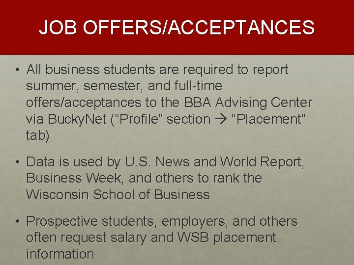 JOB OFFERS/ACCEPTANCES • All business students are required to report summer, semester, and full-time