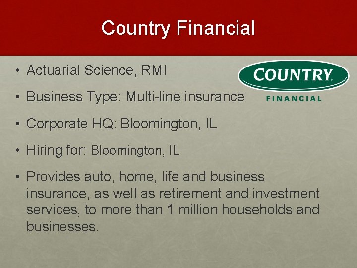 Country Financial • Actuarial Science, RMI • Business Type: Multi-line insurance • Corporate HQ: