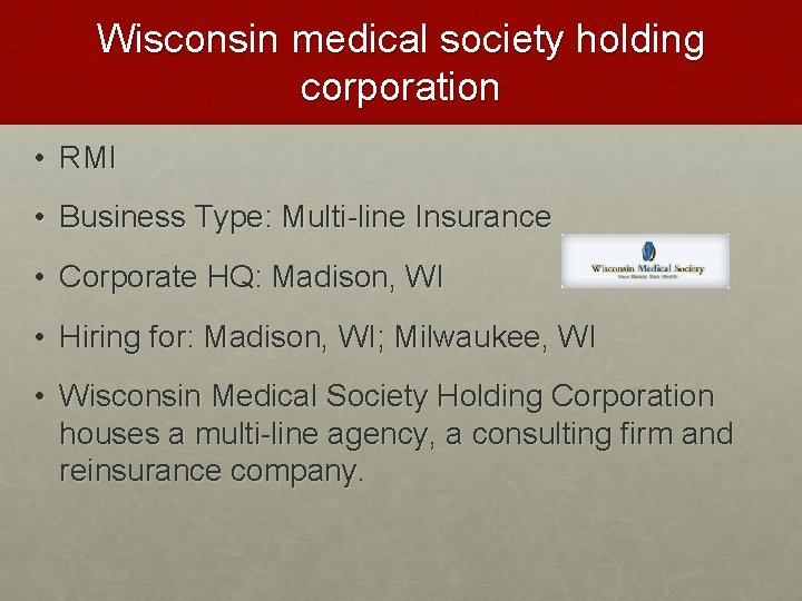 Wisconsin medical society holding corporation • RMI • Business Type: Multi-line Insurance • Corporate
