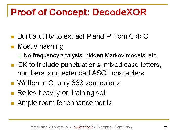 Proof of Concept: Decode. XOR n n Built a utility to extract P and