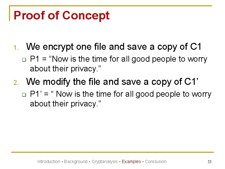 Proof of Concept 1. We encrypt one file and save a copy of C