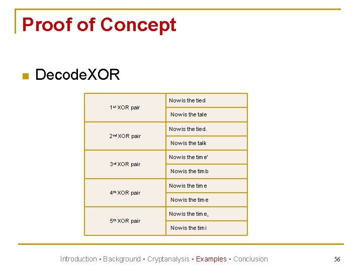 Proof of Concept n Decode. XOR Now is the tied 1 st XOR pair