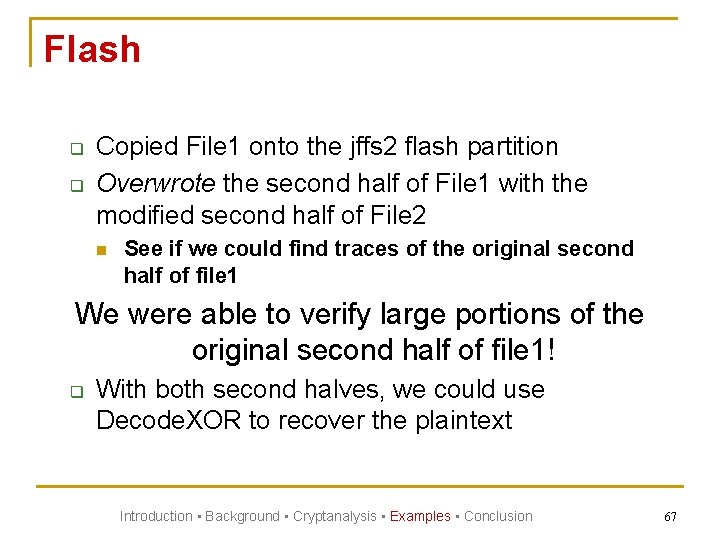 Flash q q Copied File 1 onto the jffs 2 flash partition Overwrote the