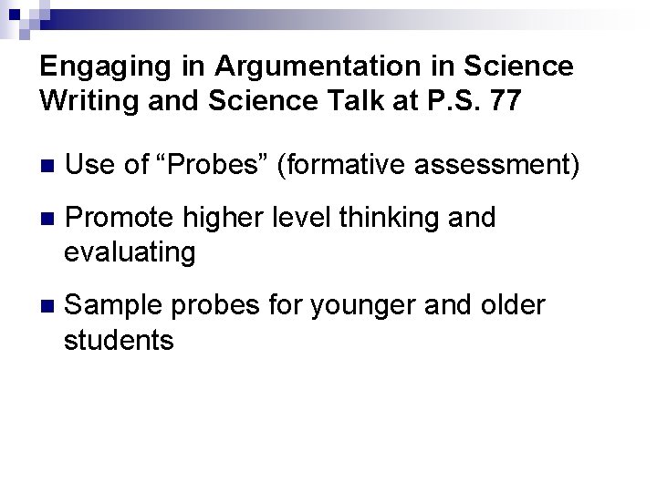 Engaging in Argumentation in Science Writing and Science Talk at P. S. 77 n