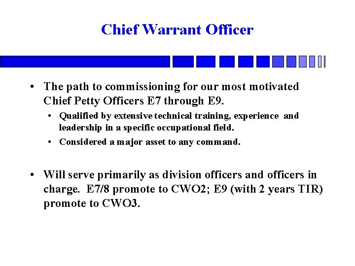 Chief Warrant Officer • The path to commissioning for our most motivated Chief Petty
