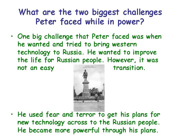 What are the two biggest challenges Peter faced while in power? • One big