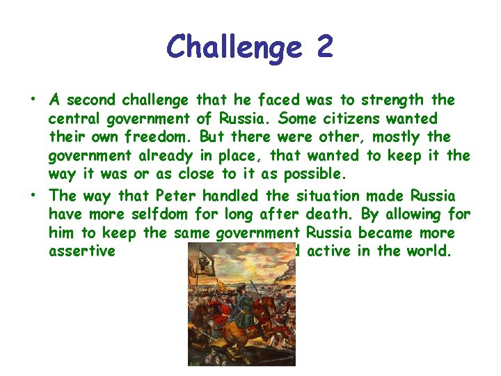 Challenge 2 • A second challenge that he faced was to strength the central