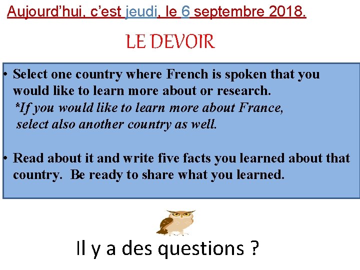 Aujourd’hui, c’est jeudi, le 6 septembre 2018. LE DEVOIR • Select one country where