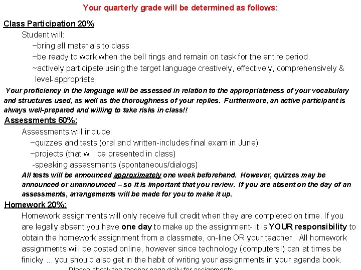 Your quarterly grade will be determined as follows: Class Participation 20% Student will: ~bring