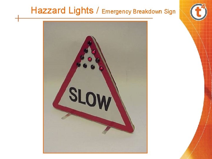 Hazzard Lights / Emergency Breakdown Sign 