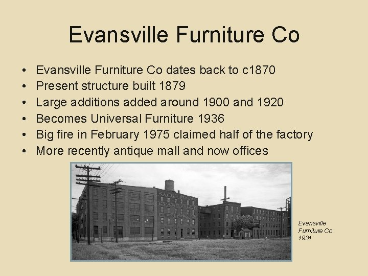 Evansville Furniture Co • • • Evansville Furniture Co dates back to c 1870