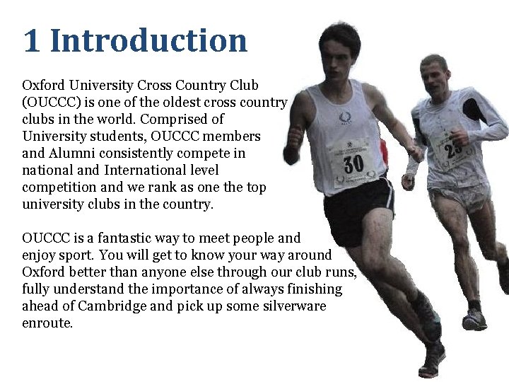 1 Introduction Oxford University Cross Country Club (OUCCC) is one of the oldest cross