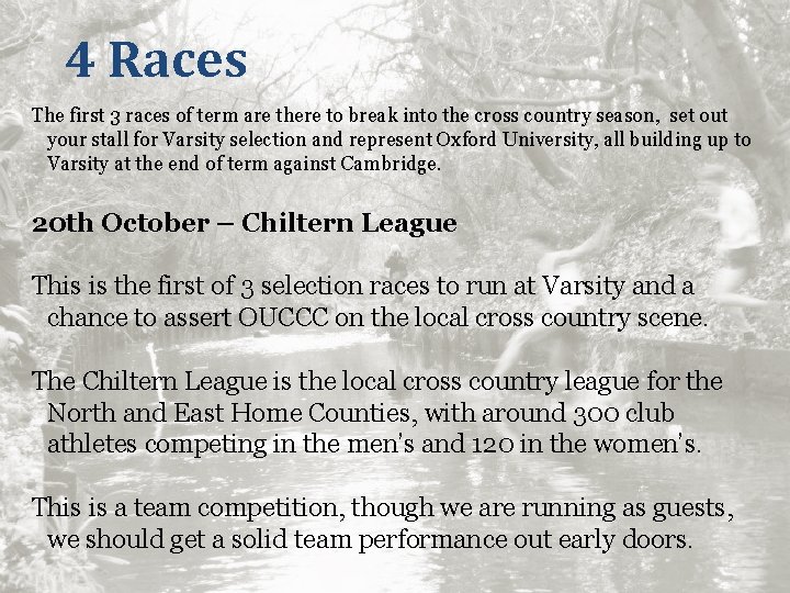 4 Races The first 3 races of term are there to break into the