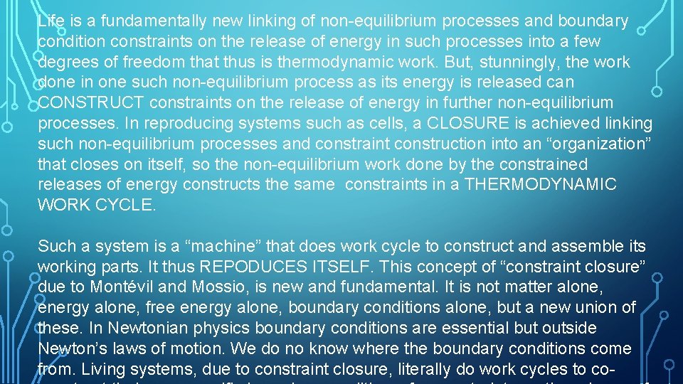 Life is a fundamentally new linking of non-equilibrium processes and boundary condition constraints on