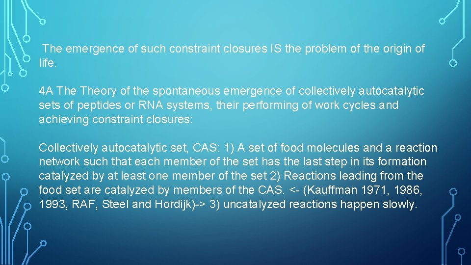  The emergence of such constraint closures IS the problem of the origin of