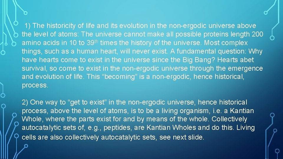  1) The historicity of life and its evolution in the non-ergodic universe above
