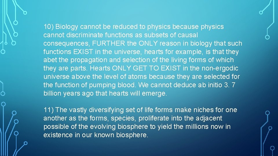 10) Biology cannot be reduced to physics because physics cannot discriminate functions as subsets