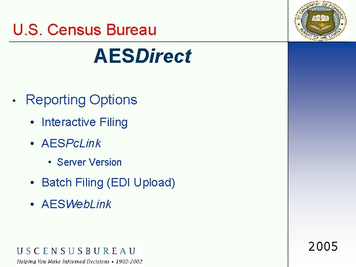U. S. Census Bureau AESDirect • Reporting Options • Interactive Filing • AESPc. Link