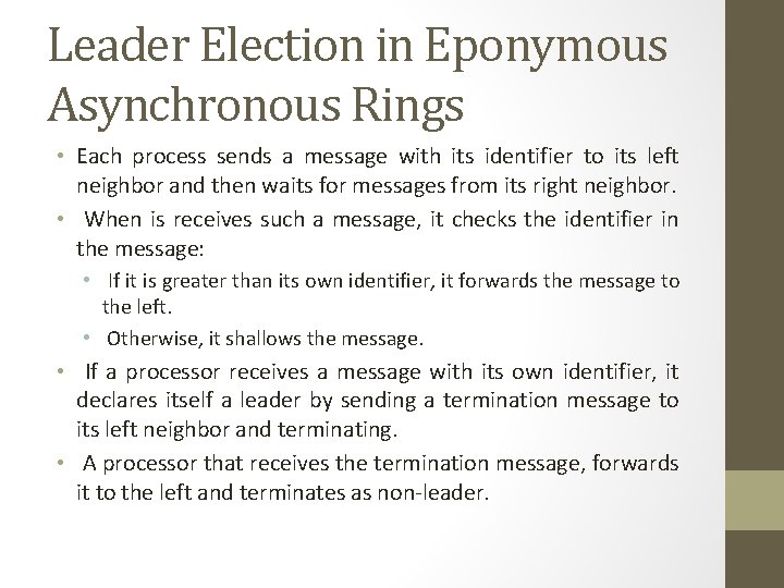Leader Election in Eponymous Asynchronous Rings • Each process sends a message with its