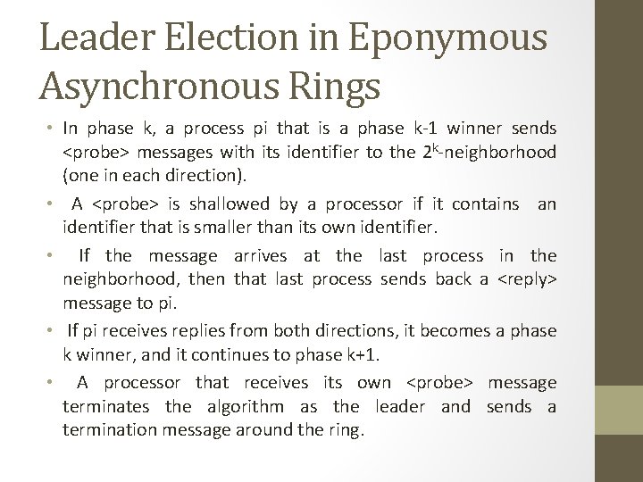 Leader Election in Eponymous Asynchronous Rings • In phase k, a process pi that