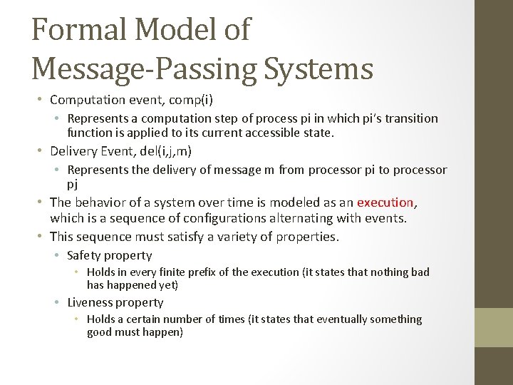 Formal Model of Message-Passing Systems • Computation event, comp(i) • Represents a computation step