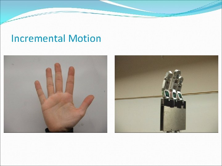 Incremental Motion 