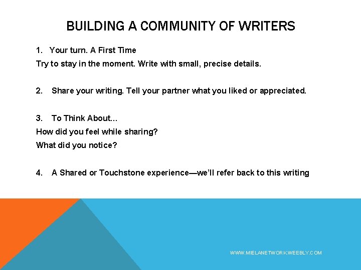 BUILDING A COMMUNITY OF WRITERS 1. Your turn. A First Time Try to stay