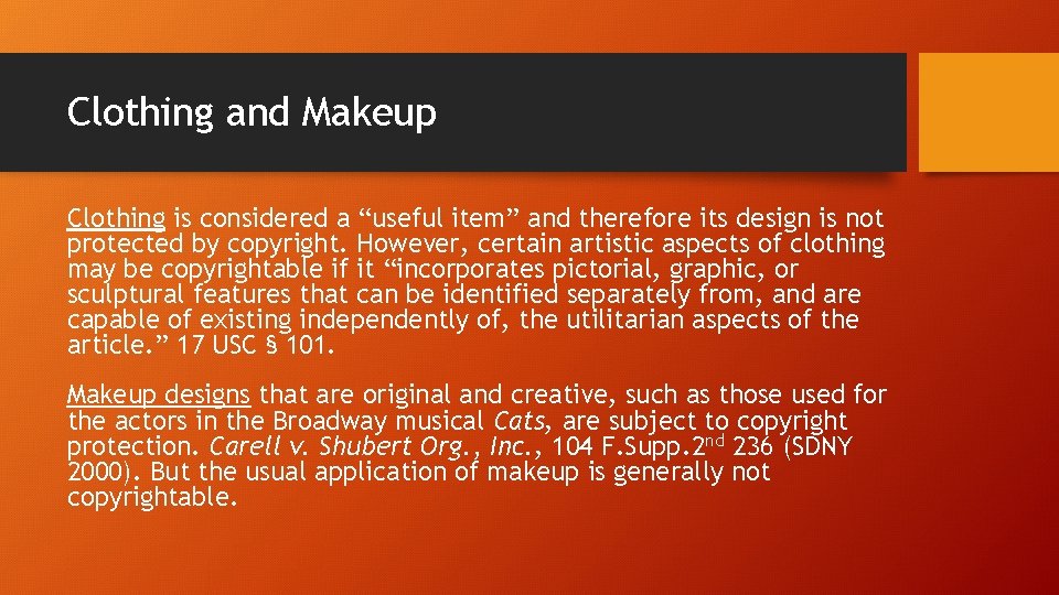 Clothing and Makeup Clothing is considered a “useful item” and therefore its design is