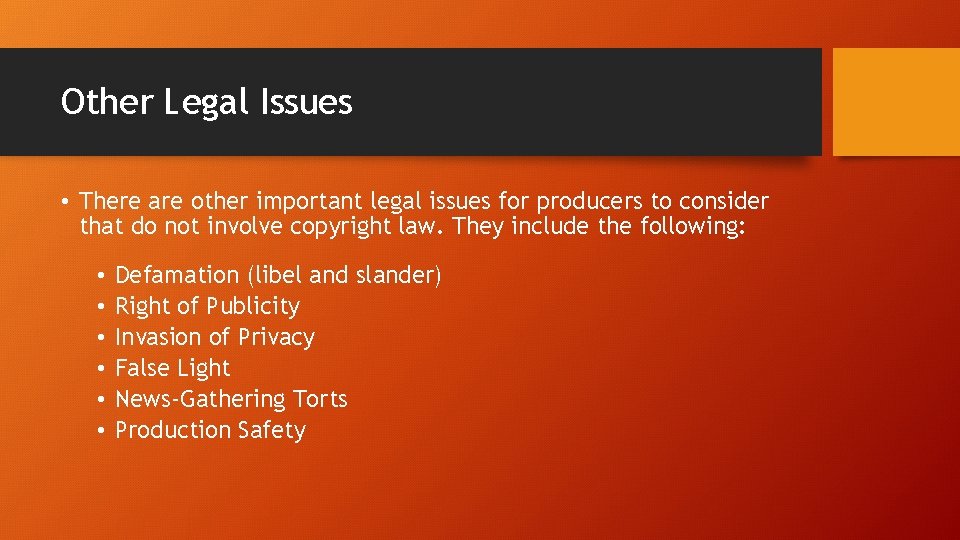Other Legal Issues • There are other important legal issues for producers to consider