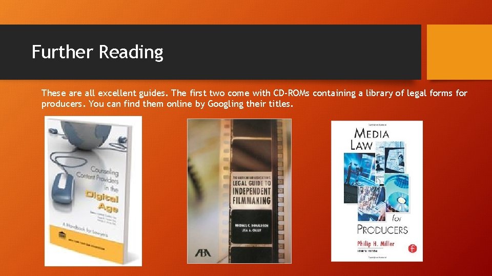 Further Reading These are all excellent guides. The first two come with CD-ROMs containing